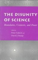 The Disunity of Science: Boundaries, Contexts, and Power (Writing Science)