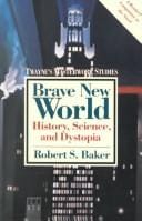 Brave new world: history, science, and dystopia