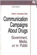 Communication Campaigns About Drugs: Government, Media, and the Public (Communication Textbook Series)