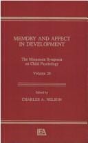 Memory and Affect in Development: The Minnesota Symposia on Child Psychology, Volume 26 (Minnesota Symposia on Child Psychology)