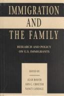 Immigration and the Family: Research and Policy on U.s. Immigrants