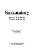 Neuroanatomy: An Atlas of Structures, Sections and Systems