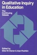 Qualitative Inquiry in Education: The Continuing Debate