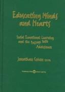 Educating Hearts and Minds: Social Emotional Learning and the Passage into Adolescence (The Series on Social Emotional Learning)