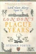 Lord Have Mercy Upon Us: London's Plague Years