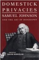 Domestick Privacies: Samuel Johnson and the Art of Biography