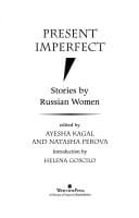 Present imperfect: stories by Russian women