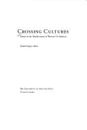 Crossing Cultures: Essays in the Displacement of Western Civilization