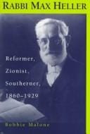 Rabbi Max Heller: reformer, Zionist, southerner, 1860-1929