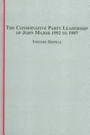 The Conservative Party Leadership of John Major 1992 to 1997