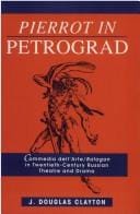 Pierrot in Petrograd: the Commedia dell'arte/Balagan in twentieth-century Russian theatre and drama