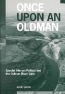 Once upon an Oldman: Special Interest Politics and the Oldman River Dam