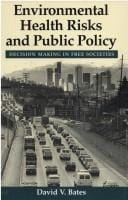 Environmental Health Risks and Public Policy: Decision Making in Free Societies