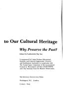 The Challenge to Our Cultural Heritage: Why Preserve the Past?