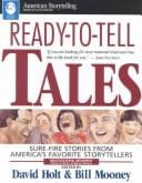 Ready-to-tell tales: surefire stories from America's favorite storytellers