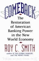 Comeback: The Restoration of American Banking Power in the New World Economy