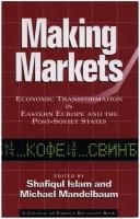 Making markets: economic transformation in Eastern Europe and the post-Soviet states