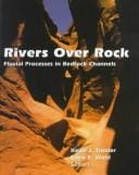 Rivers over rock: fluvial processes in Bedrock channels