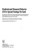 Predicted and Measured Behavior of Five Spread Footings on Sand: Proceedings of a Prediction Symposium (Geotechnical Special Publication, No 41)