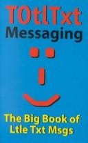 Totltxt: The Big Book of Little Text Messages