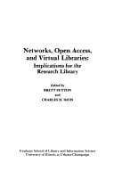 Networks, open access, and virtual libraries: implications for the research library