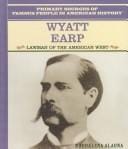 Wyatt Earp: lawman of the American West