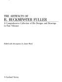 artifacts of R. Buckminster Fuller: a comprehensive collection of his designs and drawings in four volumes