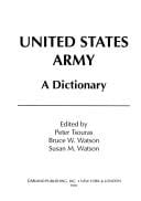 United States Army: A Dictionary (Garland Reference Library of Social Science)