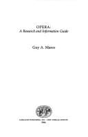 Opera: A Research and Information Guide (Garland Reference Library of the Humanities)