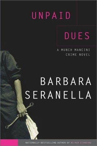 Unpaid dues: a Munch Mancini crime novel