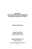 Hungary and the Hungarian Minorities: Trends in the Past and in Our Times (Atlantic Studies on Society and Change)