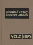 Nineteenth-Century Literature Criticism (Nineteenth Century Literature Criticism)