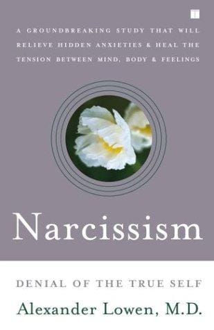 Narcissism: Denial of the True Self