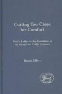 Cutting Too Close for Comfort: Paul's Letter to the Galatians in Its Anatolian Cultic Context (Journal for the Study of the New Testament Supplement Series #248)