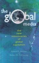 The Global Media: The New Missionaries of Corporate Capitalism