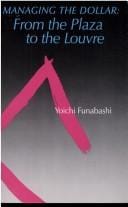 Managing the dollar: from the plaza to the Louvre