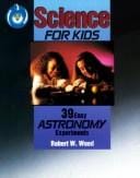 39 Easy Astronomy Experiments (Science for Kids)
