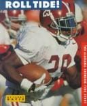 Roll Tide!: the Alabama Crimson Tide story