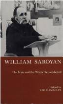 William Saroyan: The Man and the Writer Remembered