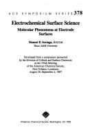 Electrochemical Surface Science: Molecular Phenomena at Electrode Surfaces (Acs Symposium Series 378)