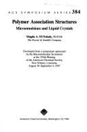 Polymer Association Structures: Microemulsions and Liquid Crystals (Acs Symposium Series 384)