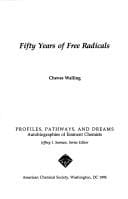 Cheves Walling: Fifty Years of Free Radicals (Profiles, Pathways, and Dreams)