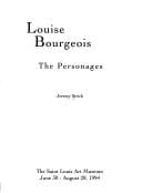 Louise Bourgeois: the personages : the Saint Louis Art Museum, June 30-August 28, 1994