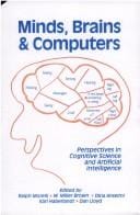 Minds, Brains, and Computers: Perspectives in Cognitive Science and Artificial Intelligence (Theoretical Issues in Cognitive Science S.)