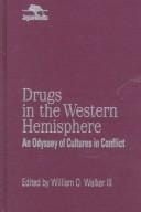 Drugs in the Western Hemisphere: An Odyssey of Cultures in Conflict (Jaguar Books on Latin America)