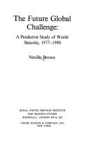 The Future Global Challenge: A Predictive Study of World Security, 1977-1990