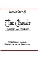 The Church: Learning and Teaching: Magisterium, Assent, Dissent, Academic Freedom