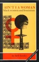 Ain't I a woman: Black women and feminism