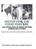 Identifying the Food Insecure: The Application of Mixed-Method Approaches in India (Occasional Papers (International Food Policy Research Institute).)