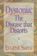 Dystonia: The Disease That Distorts